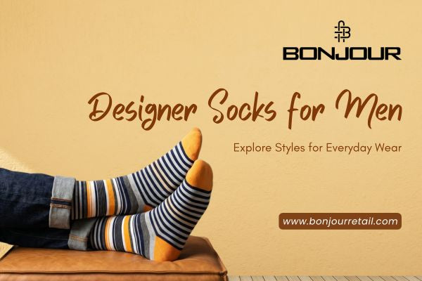 Designer Socks for Men Explained: Styles, Fabrics & Buying Guide – BONJOUR